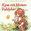 Cover Kam ein kleiner Teddybär - Die schönsten Kinderlieder