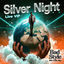 Cover Silver Night (Live VIP)
