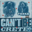 Cover Can’t Be Crete Boy