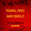 Cover Young, Free & Single (In the Style of Sunfire) [Karaoke Version] - Single
