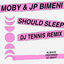 Cover should sleep (DJ Tennis Remix)