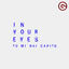 Cover In Your Eyes (Tu Mi Hai Capito)