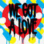 Cover We Got A Love