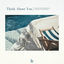 Cover Think About You