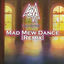 Cover Mad Mew Dance (Remix)