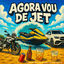 Cover AGORA VOU DE JET