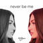 Cover never be me