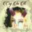 Cover Cry in It