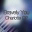 Cover Bravely You (Charlotte OP)