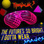 Cover The Future's So Bright, I Gotta Wear Shades (Re-Recorded) - Single