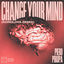 Cover Change Your Mind (Korolova Remix) (Extended Mix)