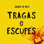 Cover Tragas o Escupes