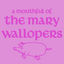 Cover A Mouthful of The Mary Wallopers