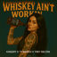Cover Whiskey Ain’t Workin