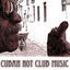 Cover Cuban Hot Club Music: La Mejor Musica Latina Tradicional de Cuba. Canciones de Salsa Cubana, Rumba, Boleros y Son Cubano