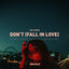 Cover Don't (Fall in Love)