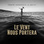Cover Le Vent Nous Portera