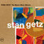 Cover Stan Getz: The Bossa Nova Albums