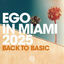 Cover Ego in Miami 2025 (Back to Basic)