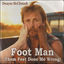 Cover Foot Man (Them Feet Done Me Wrong) (feat. Dwayne McClintock)