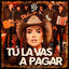 Cover TÚ la Vas a Pagar (TLVP)