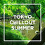 Cover TOKYO - CHILLOUT SUMMER -