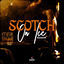 Cover Scotch on Ice Riddim