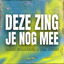 Cover Deze Zing Je Nog Mee