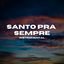 Cover Santo pra Sempre - Instrumental (Acústico)