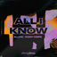 Cover All I Know