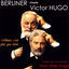 Cover Berliner chante Victor Hugo / Mon alter Hugo / Aimer c'est plus que vivre (D'après l'oeuvre théâtrale de Victor Hugo)