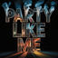Cover Party Like Me