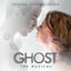 Cover Ghost The Musical (Original Cast Recording)