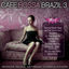 Cover Cafe Bossa Brazil Vol. 3: Bossa Nova Lounge Compilation