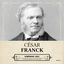 Cover Original Classics, Vol. 371: César Franck, Symphonic Soul