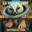Cover LA VACA SATURNO SATURNITA FUNK