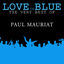 Cover Love is Blue The very best of Paul Mauriat