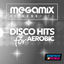 Cover Megamix Fitness Disco Hits for Aerobic (25 Tracks Non-Stop Mixed Compilation for Fitness & Workout)