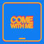 Cover Come With Me