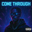 Cover Come through