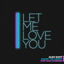 Cover Let Me Love You