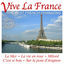 Cover Vive La France - Die schönsten Chansons aus Frankreich - The Best French Chansons