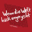 Cover Wenn die Welt hück ungerjeiht