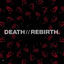 Cover death//rebirth.