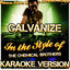 Cover Galvanize (In the Style of The Chemical Brothers) [Karaoke Version]