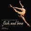 Cover Flesh And Bone (Ballet Music From The Starz Original Series)
