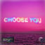 Cover Choose You