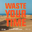 Cover Waste Your Time
