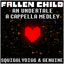 Cover Fallen Child: An Undertale A Capella Medley (Once Upon a Time / Fallen Down Reprise / Hopes and Dreams)