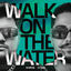 Cover Walk On The Water